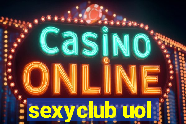 sexyclub uol